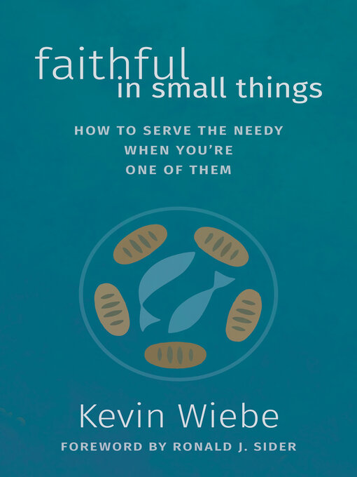 Title details for Faithful in Small Things by Kevin Wiebe - Available